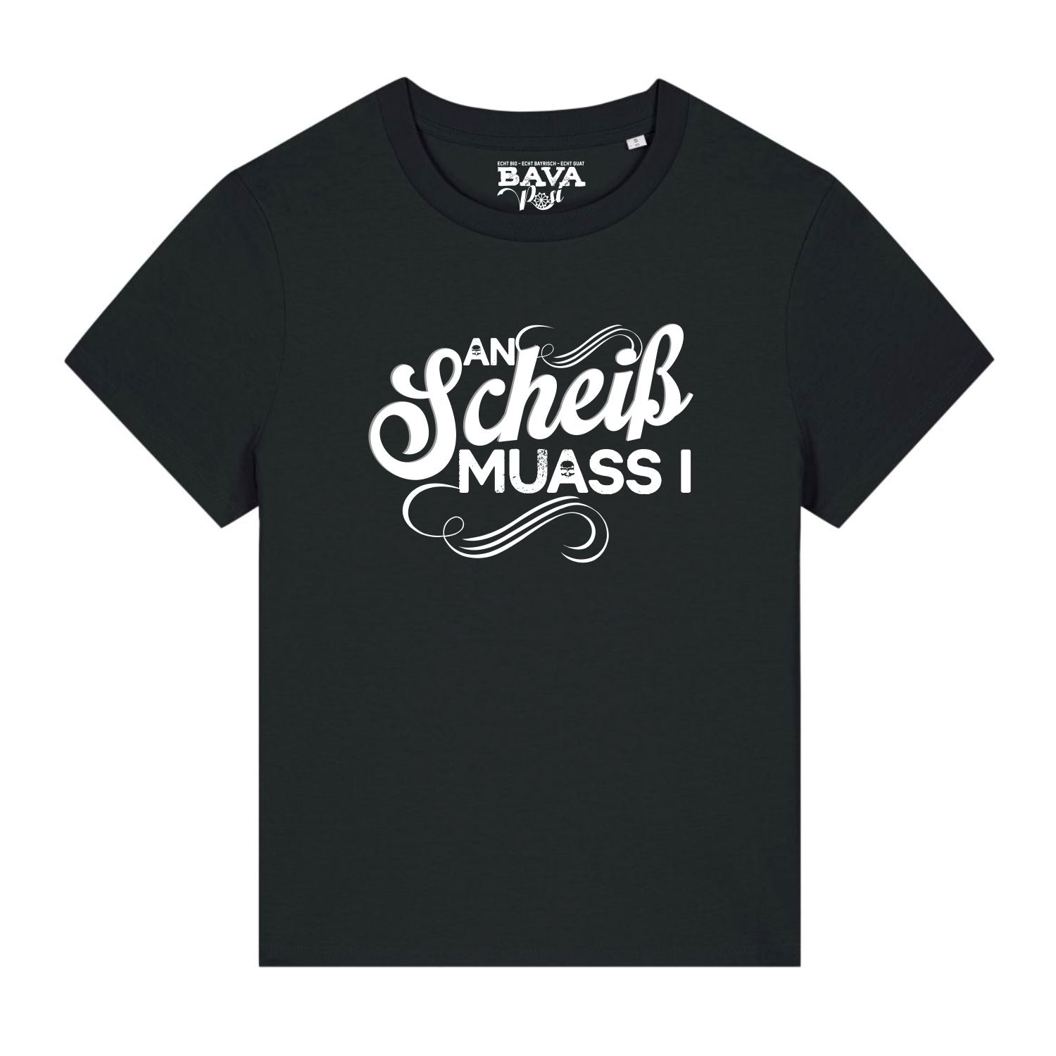 An Scheiß muass I Damen T-Shirt BavaRosi Fashion Bayerische Damenmode