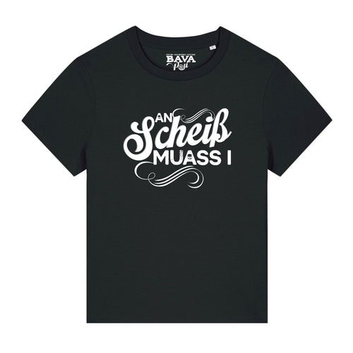 An Scheiß muass I Damen T-Shirt BavaRosi Fashion Bayerische Damenmode