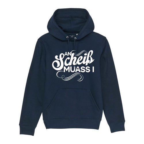 An Scheiss muass I Hoodie