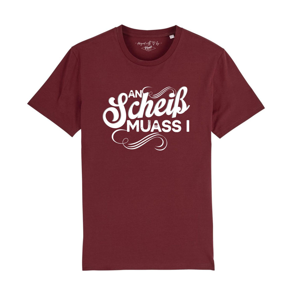 An Scheiß muass I T-Shirt