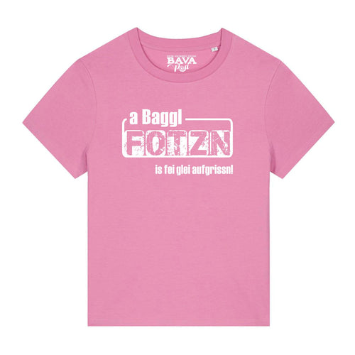 A Baggl Fotzn is fei glei aufgrissn T-Shirt Damen BavaRosi Fashion Bayerische Damenmode