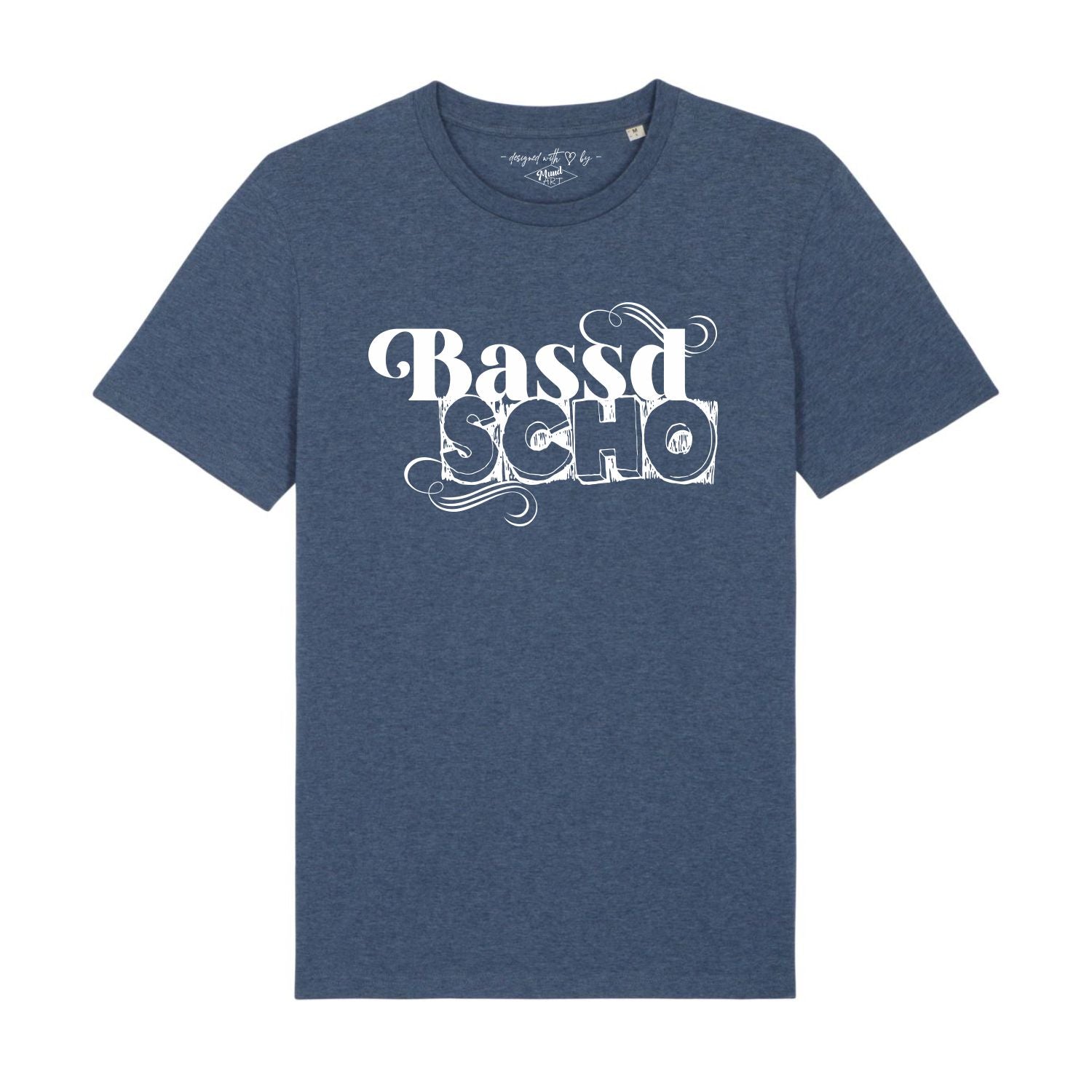 Bassd Scho T-Shirt Bayern