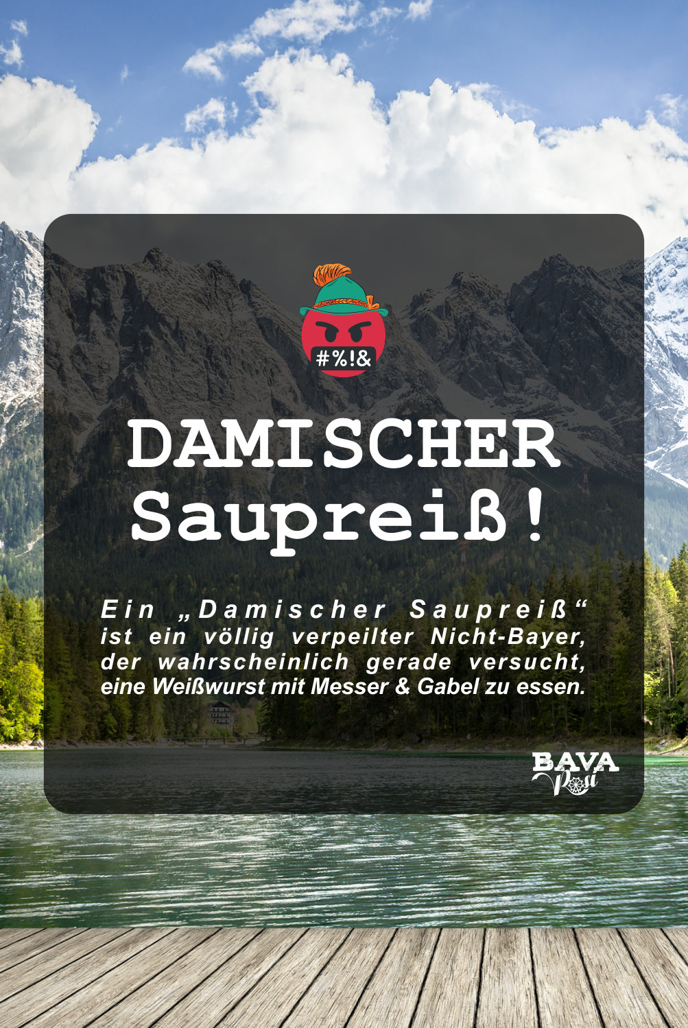 Damischer Saupreiß Bayerische Flüche und bayerische Schimpfwörter und Beleidigungen BavaRosi Fashion