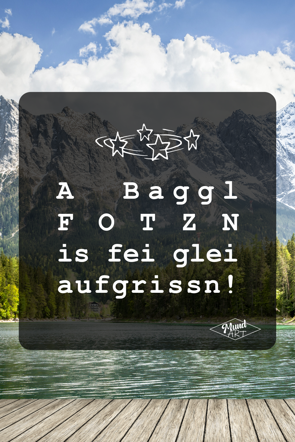 A Baggl Fotzn is glei aufgrissn Bayerische Flüche und bayerische Schimpfwörter und Beleidigungen BavaRosi Fashion