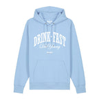 #DRINKFAST_DIEYOUNG unisex