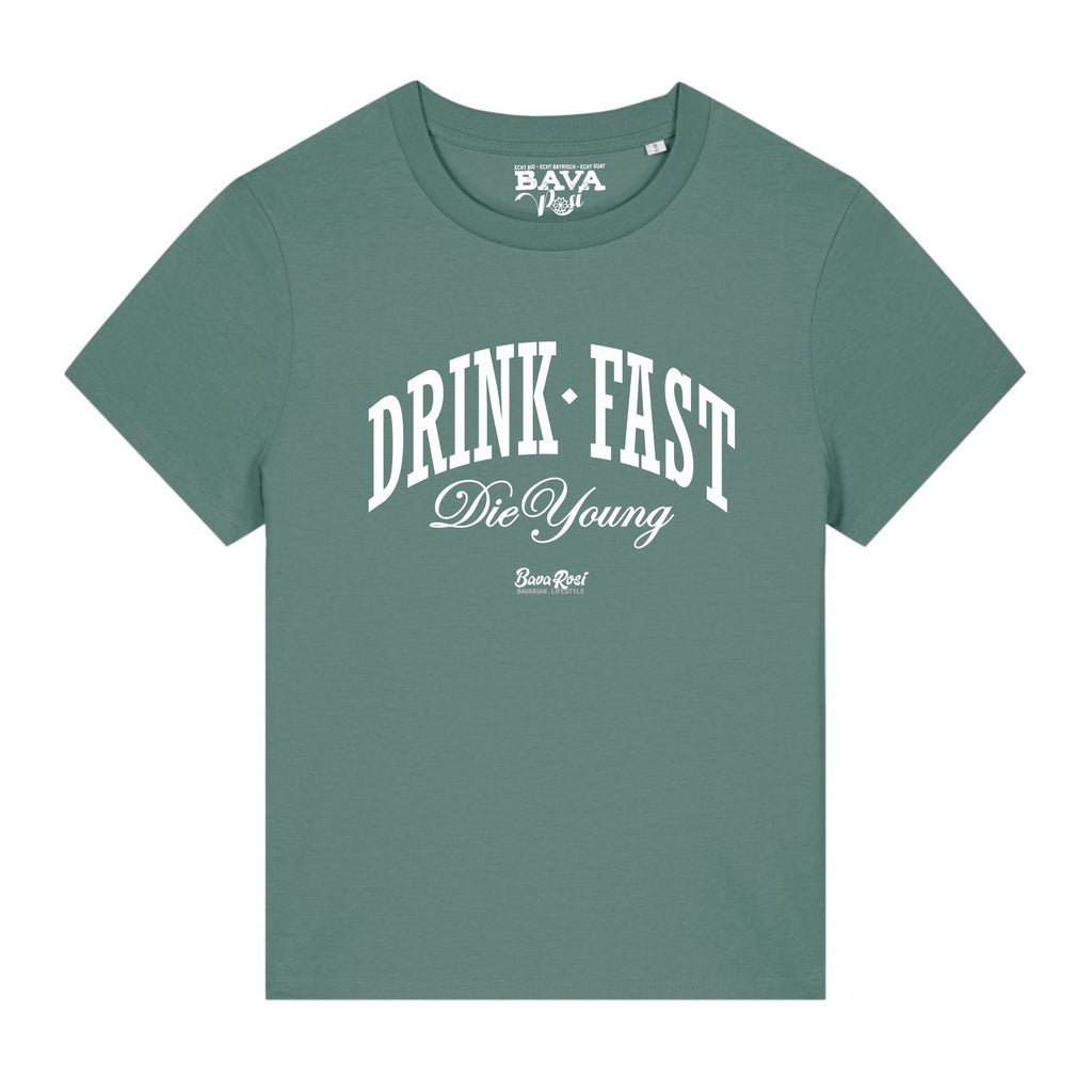 #DRINKFAST_DIEYOUNG Damen
