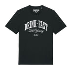 Drink Fast Die Young T-Shirt BavaRosi Fashion Bayerische T-Shirts Ammersee Starnberger See Tegernsee Füssen Garmisch Rosenheim München Mode Shop
