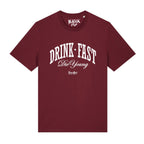 #DRINKFAST_DIEYOUNG unisex