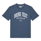 #DRINKFAST_DIEYOUNG unisex