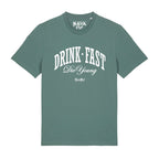 #DRINKFAST_DIEYOUNG unisex
