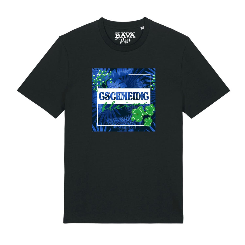Gschmeidig bleim T-Shirt BavaRosi Fashion Bayerische Shirts München Augsburg Ingolstadt Passau Garmisch Rosenheim Tegernsee Chiemsee Füssen Mode Shop