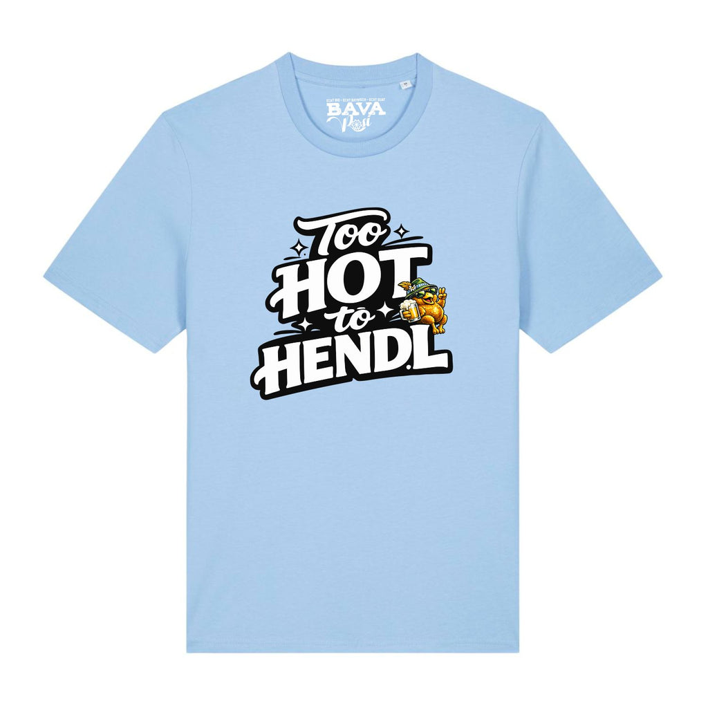 Bayerisches Too Hot To Hendl T-Shirt für alle Strawanza von BavaRosi Fashion München Nürnberg Regensburg Ingolstadt Augsburg Passau Geisenfeld Pfaffenhofen Landshut Mode Shop