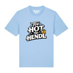 Bayerisches Too Hot To Hendl T-Shirt für alle Strawanza von BavaRosi Fashion München Nürnberg Regensburg Ingolstadt Augsburg Passau Geisenfeld Pfaffenhofen Landshut Mode Shop