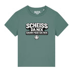 Scheiß da nix dann feid da nix Damen T-Shirt BavaRosi Fashion Mode Geisenfeld Vohburg Pfaffenhofen München Ingolstadt Regensburg Augsburg Landshut Kehlheim Passau Landshut Erding Shop
