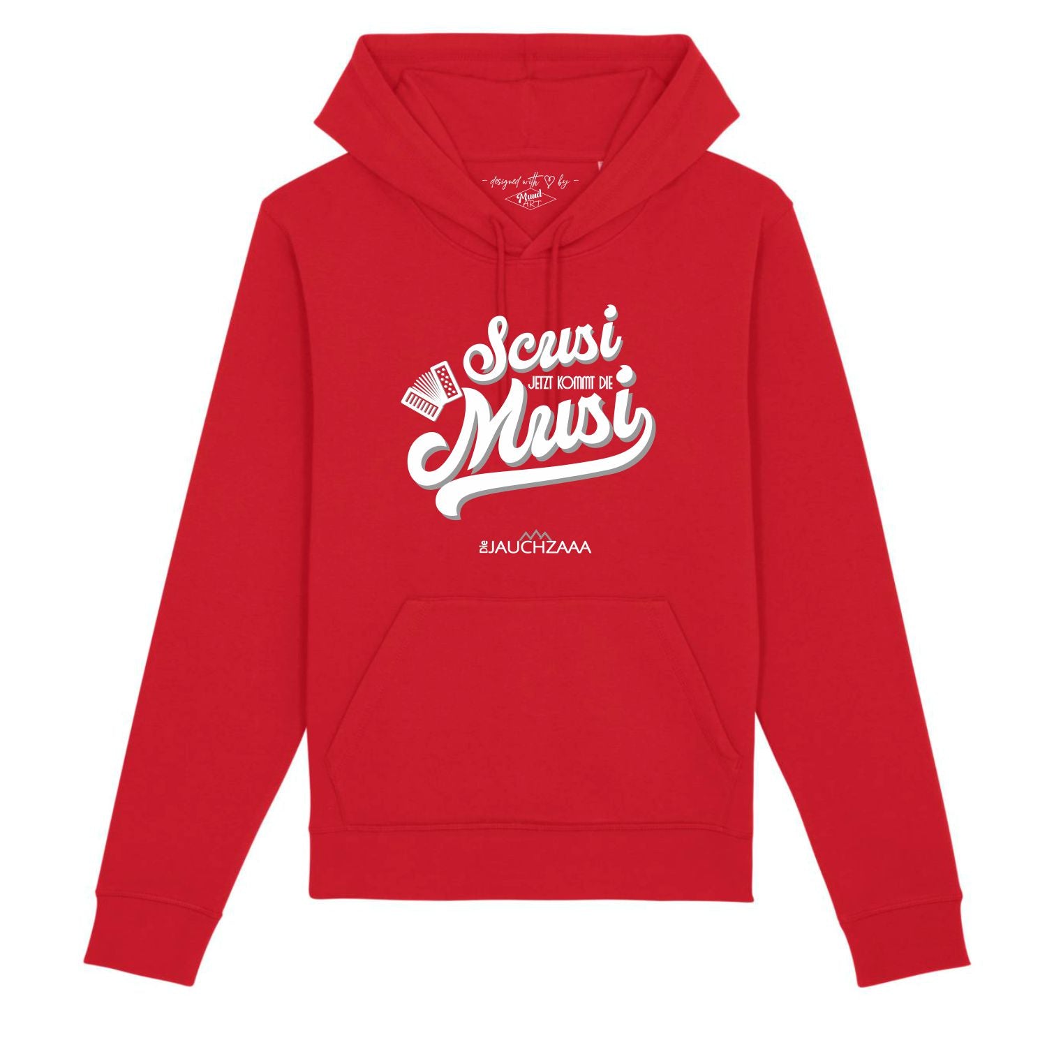 Scusi Jetzt kommt die Musi Hoodie Die Jauchzaaa