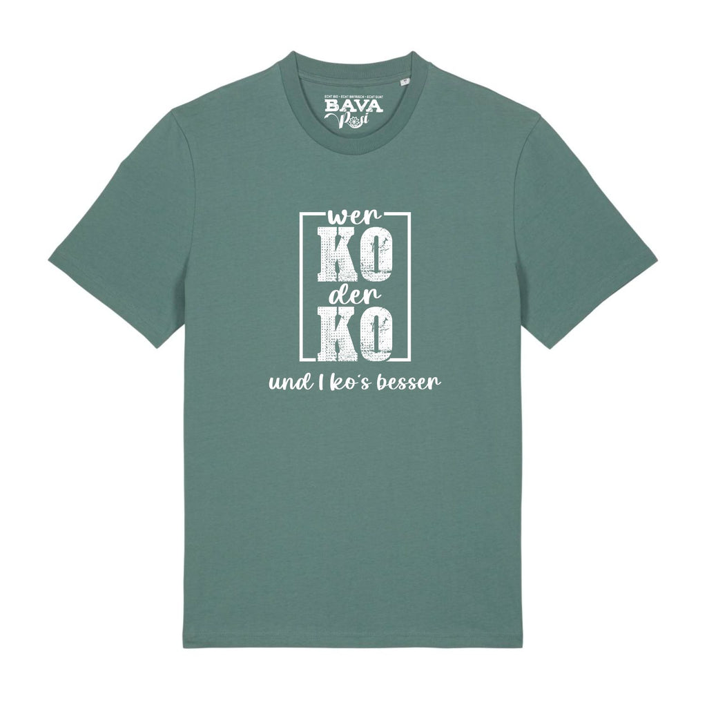 Wer Ko der Ko T-Shirt BavaRosi Fashion Shirts Bayerische Geschenke Strawanza Bavarian Caps München Regensburg Ingolstadt Passau Rosenheim Geisenfeld Vohburg Schrobenhausen Mode Shop