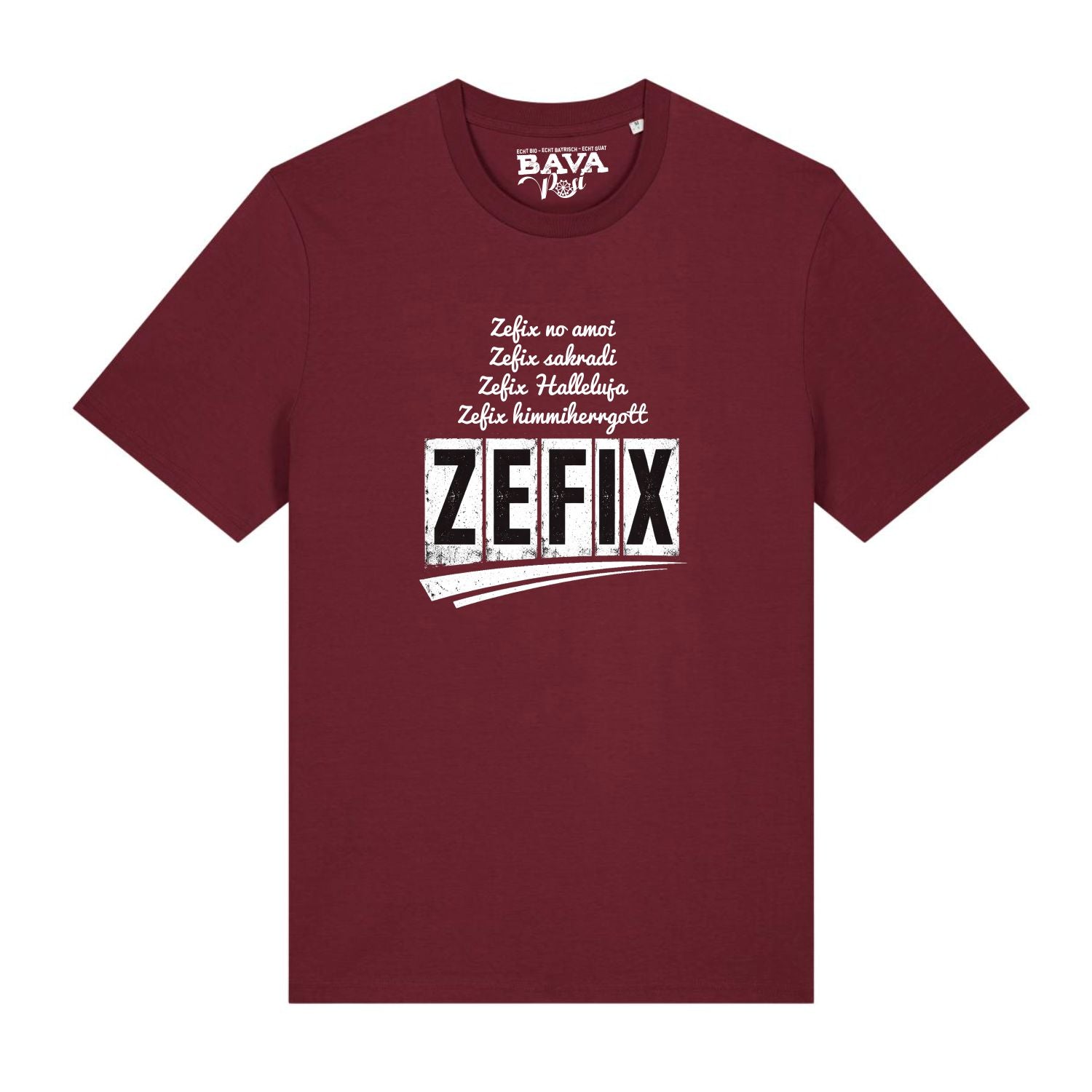 Zefix Kruzifix T-Shirt BavaRosi Fashion Bayerische T-Shirts Lustig Strawanza München Buadep Augsburg Pfaffenhofen Geisenfeld Schrobenhausen Regensburg Ingolstadt Garmisch Passau Mode Shirts Shop