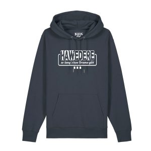 Hawedere Habe die Ehre Hoodie BavaRosie Fashion Bayerische Hoodies Bayerische Geschenke München Mitbringsel Regensburg Ingolstadt Geisenfeld Vohburg Pfaffenhofen Tegernsee Mode Shop Trends