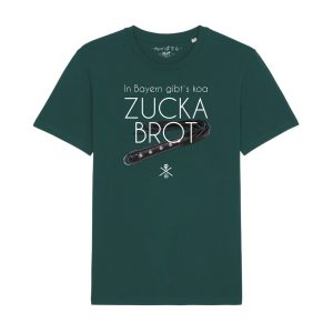 In Bayern gibts koa Zuckerbrot T-Shirt
