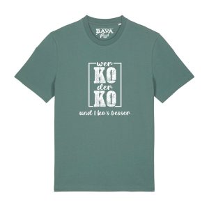 Wer Ko der Ko T-Shirt BavaRosi Fashion Shirts Bayerische Geschenke Strawanza Bavarian Caps München Regensburg Ingolstadt Passau Rosenheim Geisenfeld Vohburg Schrobenhausen Mode Shop