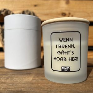 Bayerische Kerze Wenn I brenn gehts hoaß her mit bayerischen Sprüchen von BavaRosi Fashion Bayerische Kerzen Geisenfeld Pfaffenhofen Ingolstadt Schrobenhausen München Kehlheim Regensburg Shop