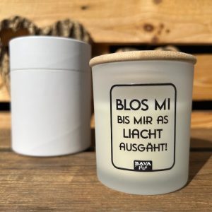 Bayerische Blos mi bis mia as Licht ausgeht Kerze von BavaRosi Fashion Spruchkerze Duftkerze Pfaffenhofen Ingolstadt Geisenfeld Schrobenhausen Augsburg Aichach Regensburg München Rosenheim Tegernsee Shop
