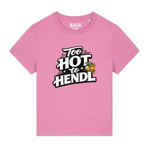 Bayerisches Too Hot To Hendl Damen Shirt für alle Strawanza von BavaRosi Fashion München Nürnberg Regensburg Ingolstadt Augsburg Passau Geisenfeld Pfaffenhofen Landshut Mode Shop